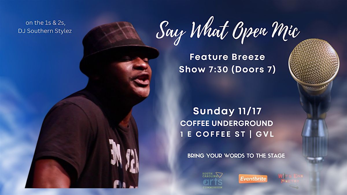 Say What Open Mic Featuring Breeze The Poet at Coffee Underground