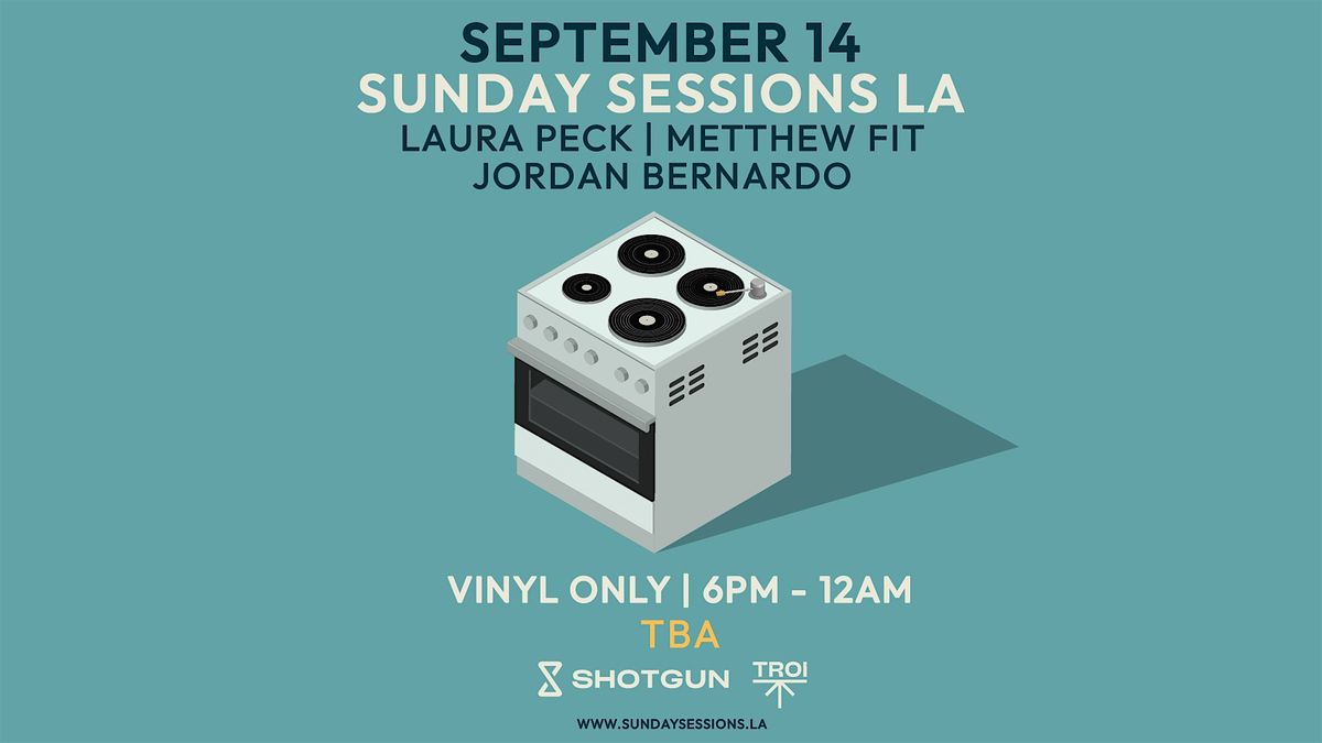 Sunday Sessions LA (Vinyl only)[Tickets will be  available  at the door]