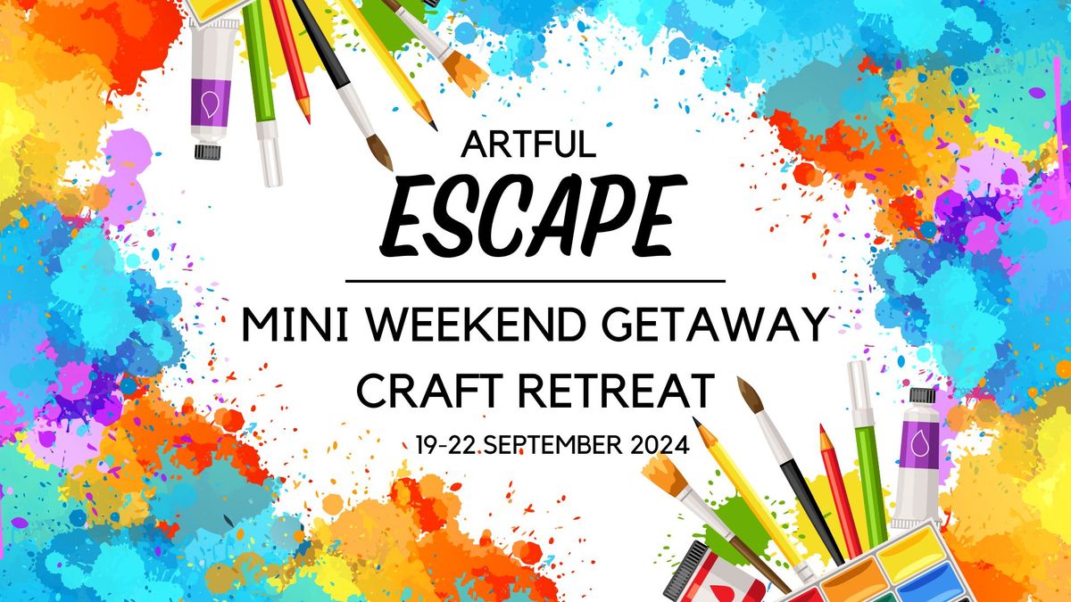 Artful Escape Weekend Getaway