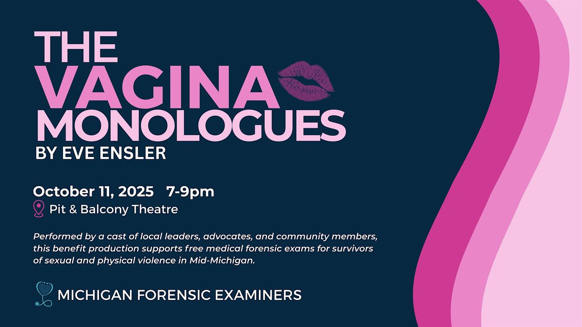 The Vagina Monologues - Benefit Show for Michigan Forensic Examiners