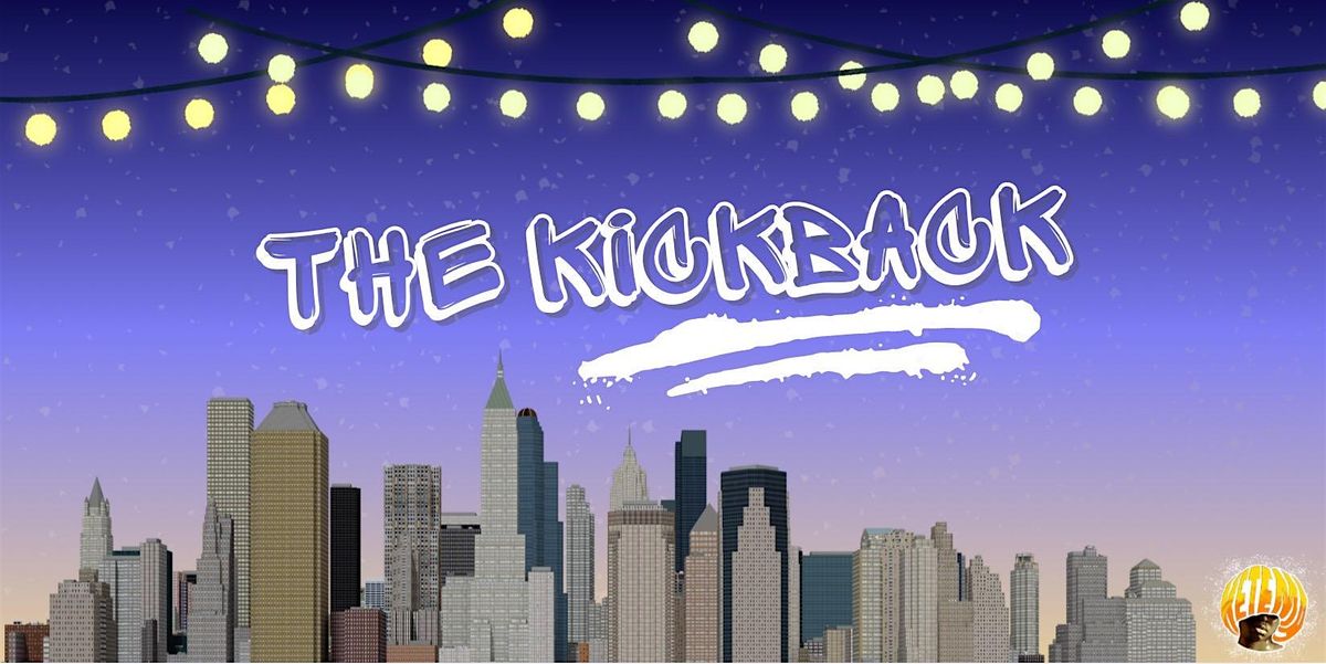 The Kickback by Ketema Productions
