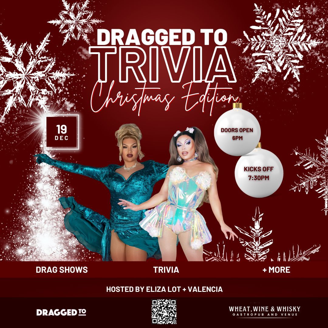 SUMMER Drag Trivia Christmas Extravaganza @ Wheat Wine Whisky