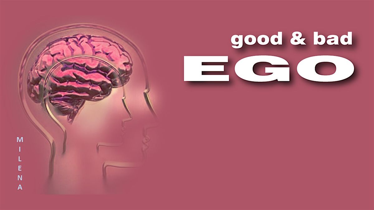GOOD AND BAD EGO