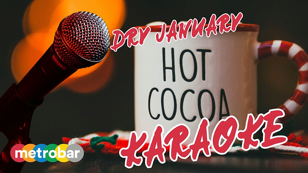 Hot Cocoa Karaoke for Dry January at metrobar