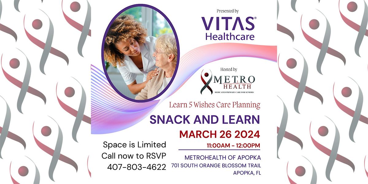 Learn 5 Wishes Care Planning Snack and Learn with Vitas at MetroHealth