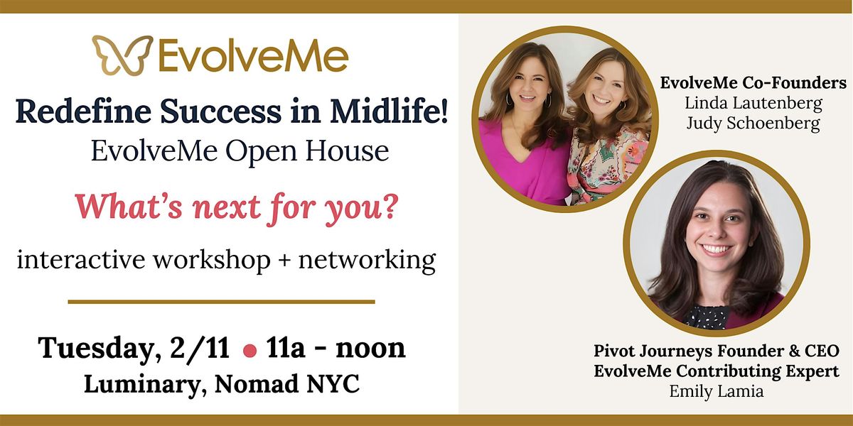 Redefine Success in Midlife! EvolveMe Open House