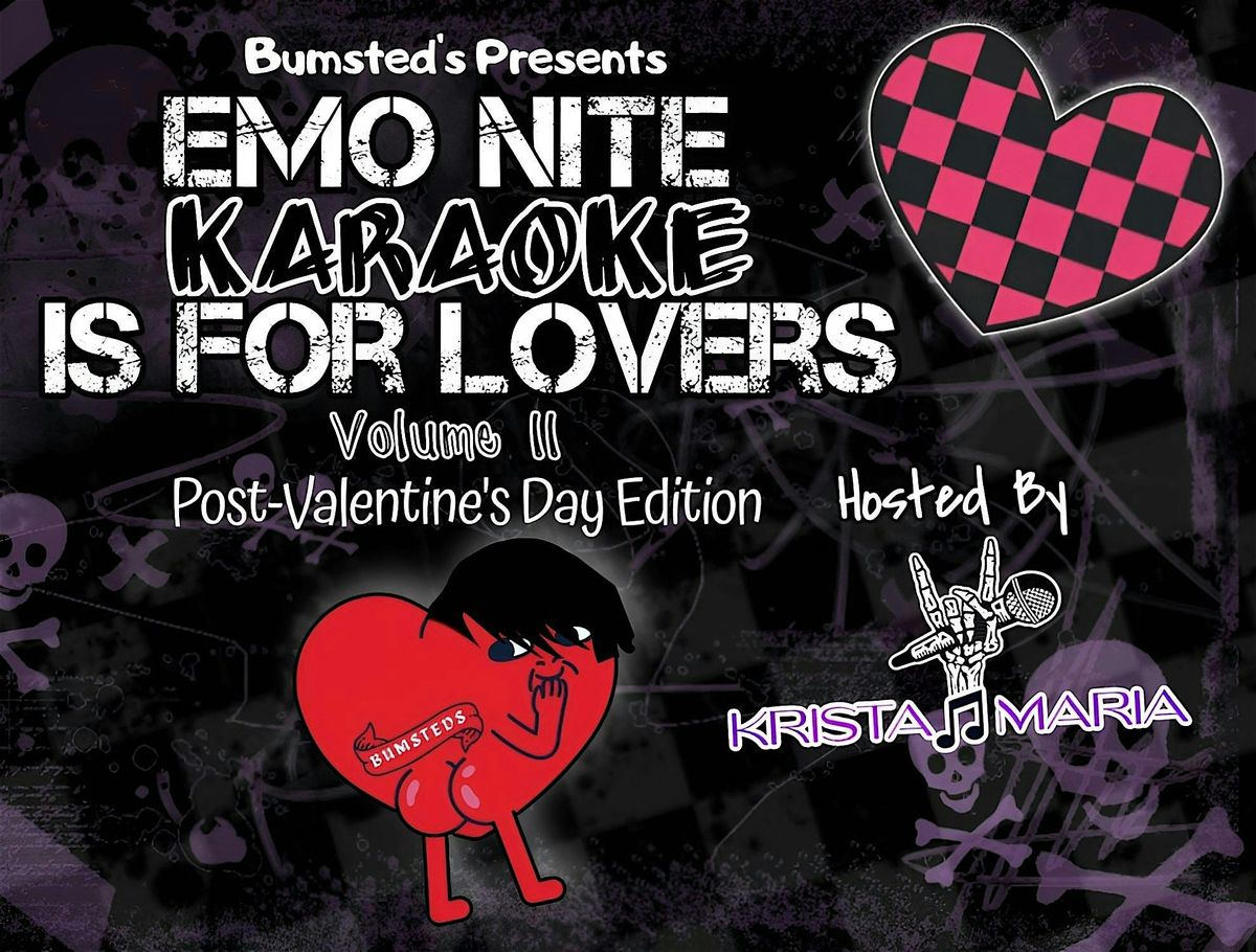 Bumsteds Presents - Emo Nite (Post Valentines Edition)