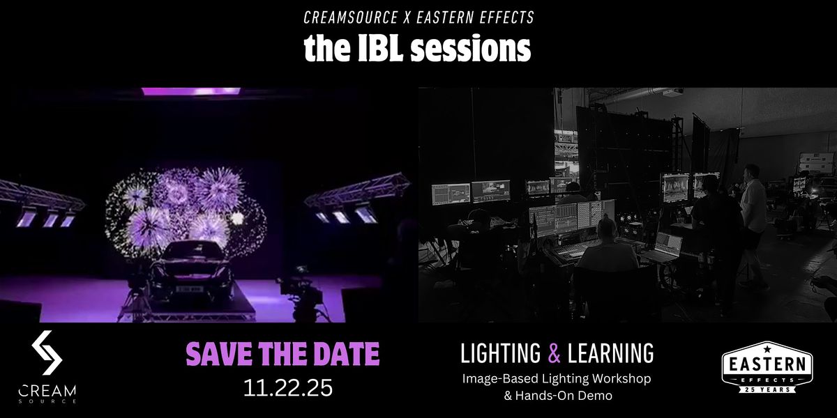 Eastern Effects and Creamsource: Image Based Lighting Event