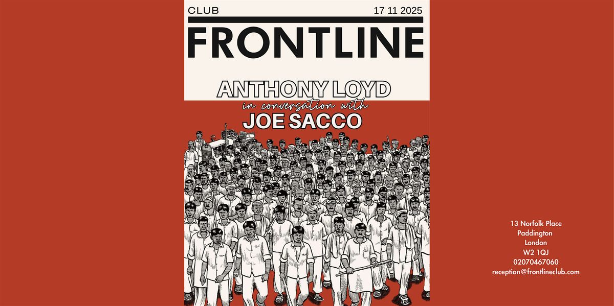 In Conversation: Joe Sacco and Anthony Loyd