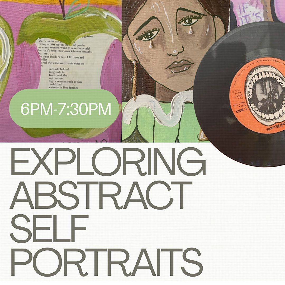 Exploring Abstract Self-Portraits: Using Mixed Media to Present the Self