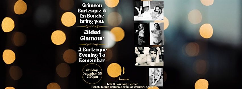 Crimson Burlesque & La Bouche bring you: Gilded Glamour