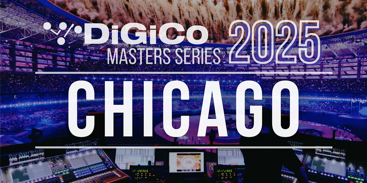 DiGiCo Masters Series Chicago 2025