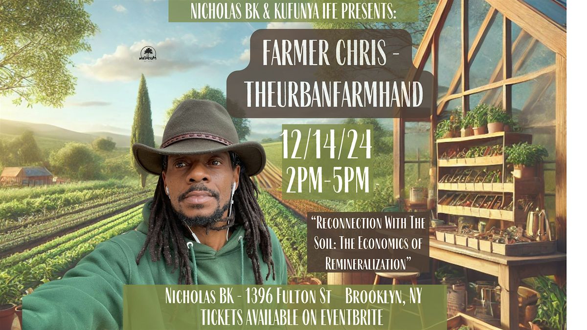 Farmer Chris - The Urban Farmhand at Nicholas BK