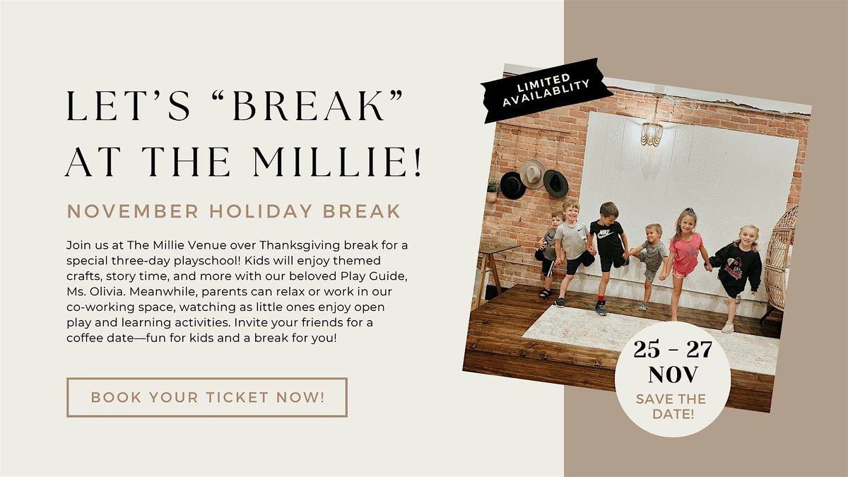 Let's "BREAK" at The Millie!