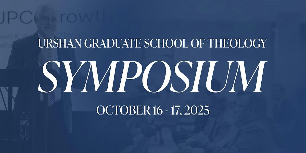 Urshan Symposium of Apostolic Pentecostal Scholars 2025