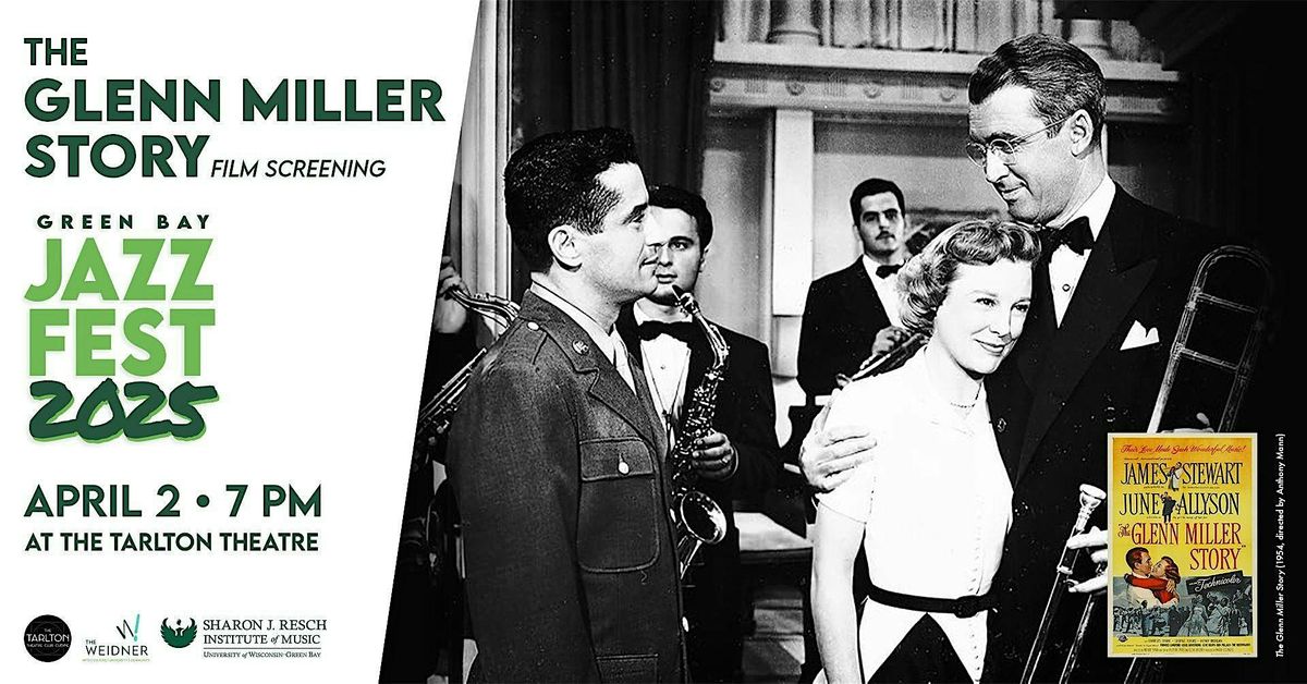 The Glenn Miller Story (1954) | Green Bay Jazz Fest | The Tarlton Theatre