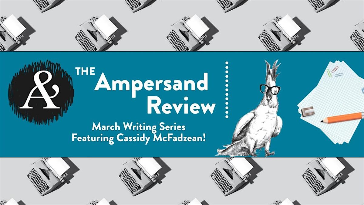 The Ampersand Review March Writing Series