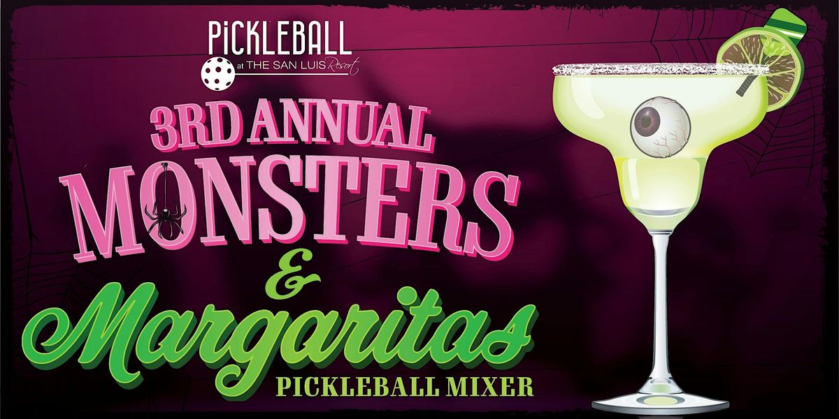 The 3rd Annual Monsters & Margaritas Pickleball Mixer