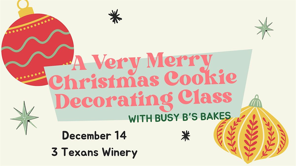 A Very Merry Christmas Cookie Decorating Class