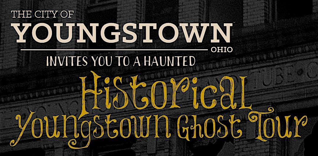 3rd Annual - Historical Youngstown Ghost Tour