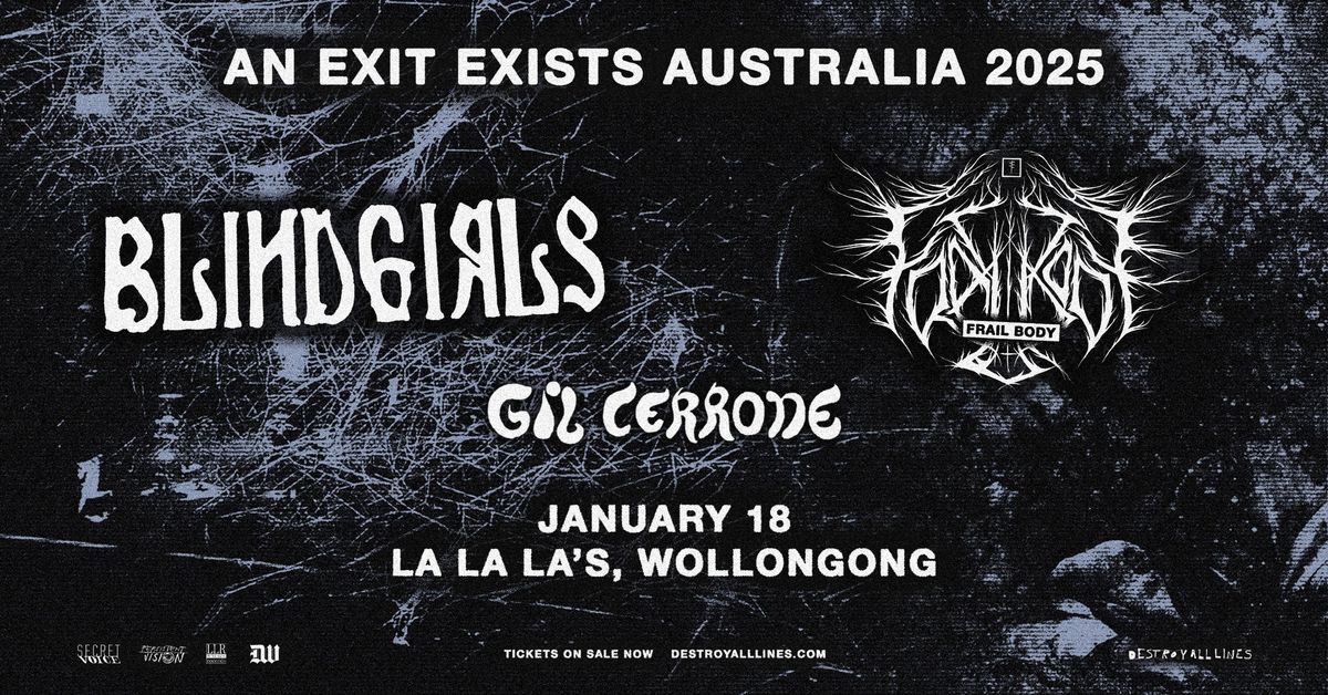 Blind Girls | Wollongong | An Exit Exists Tour | with Frail Body (USA) & Gil Cerrone