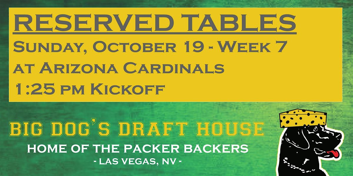 Draft House-Week 7 Packer Game Reserved Tables (Cardinals 1:25pm Kickoff)