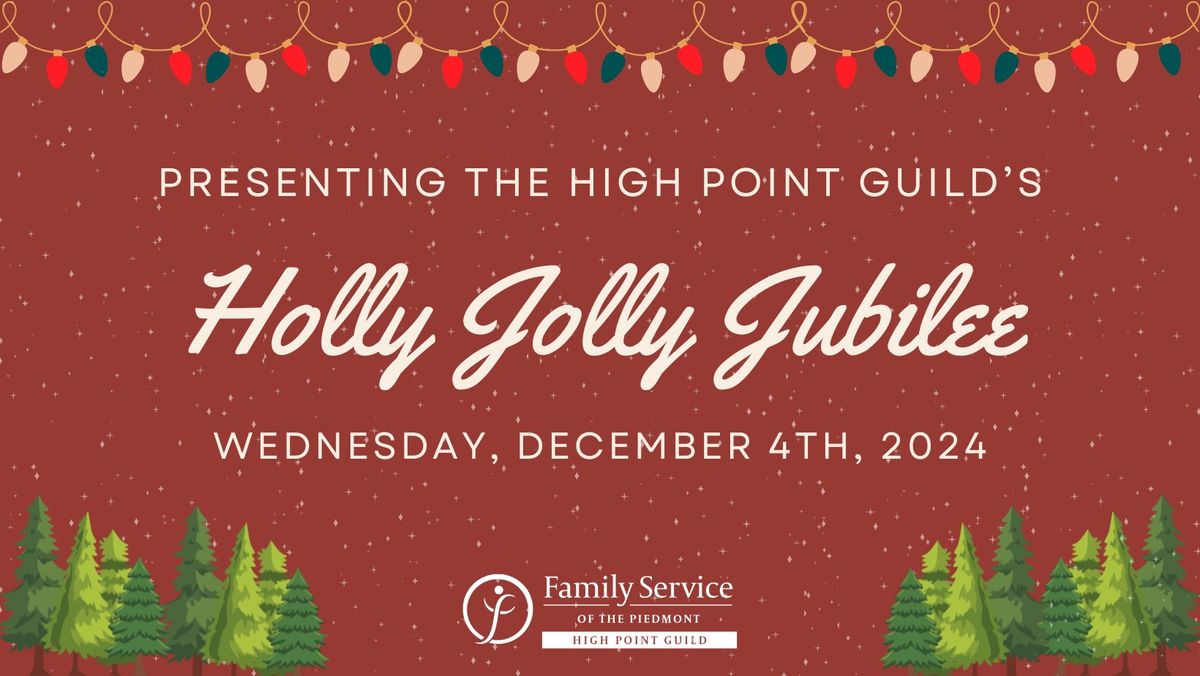 High Point Guild's Holly Jolly Jubilee