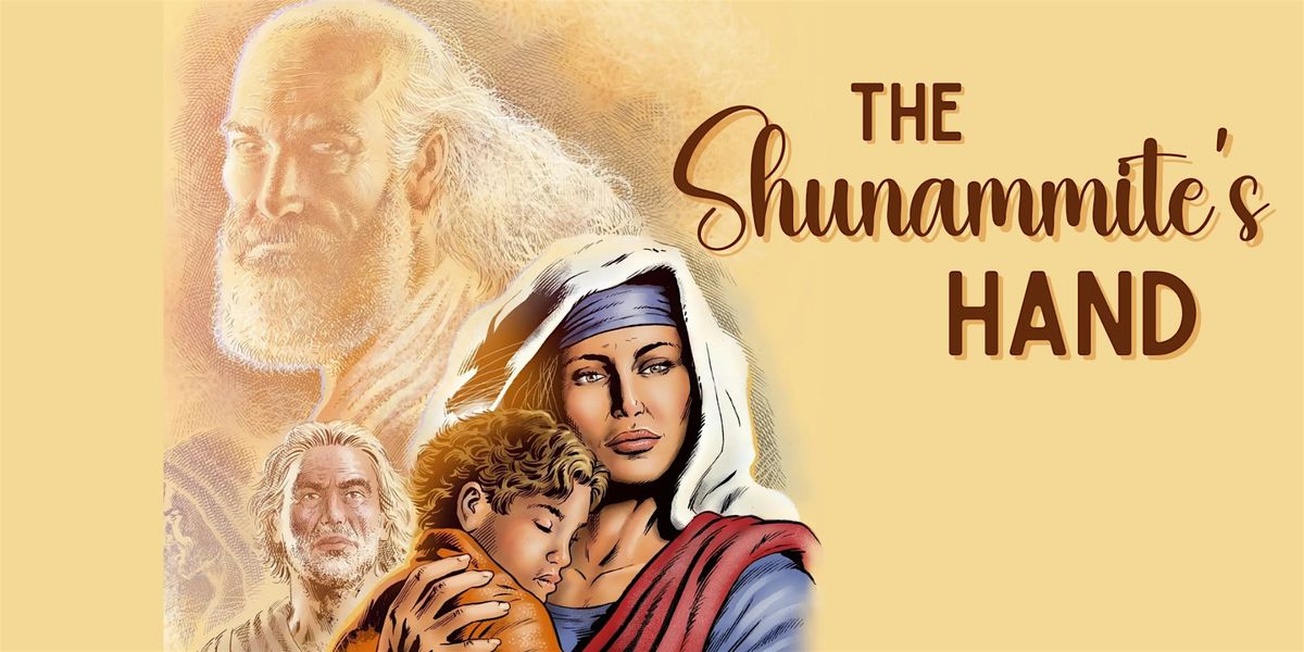 Momentum Productions Presents: "The Shunammite's Hand"