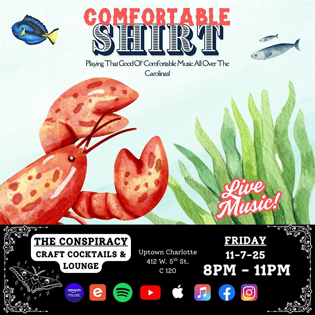 Comfortable Shirt: Live from The Conspiracy!