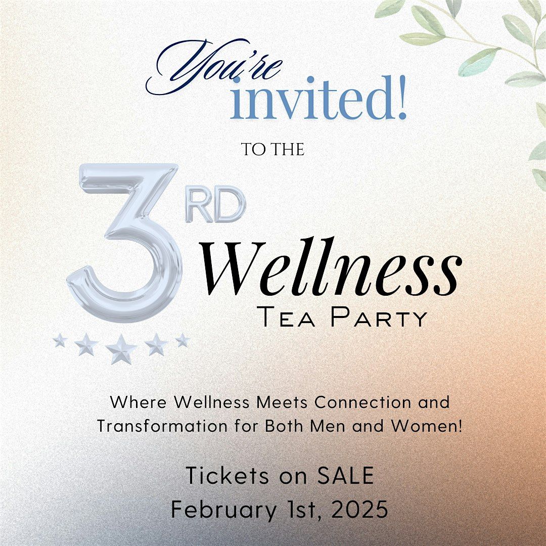 3rd Wellness Tea Party