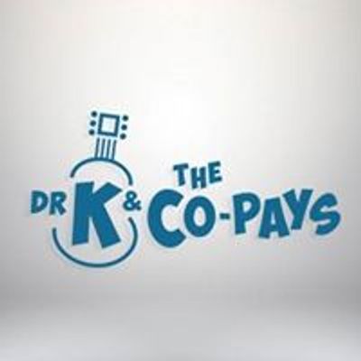Dr K and The Co-pays