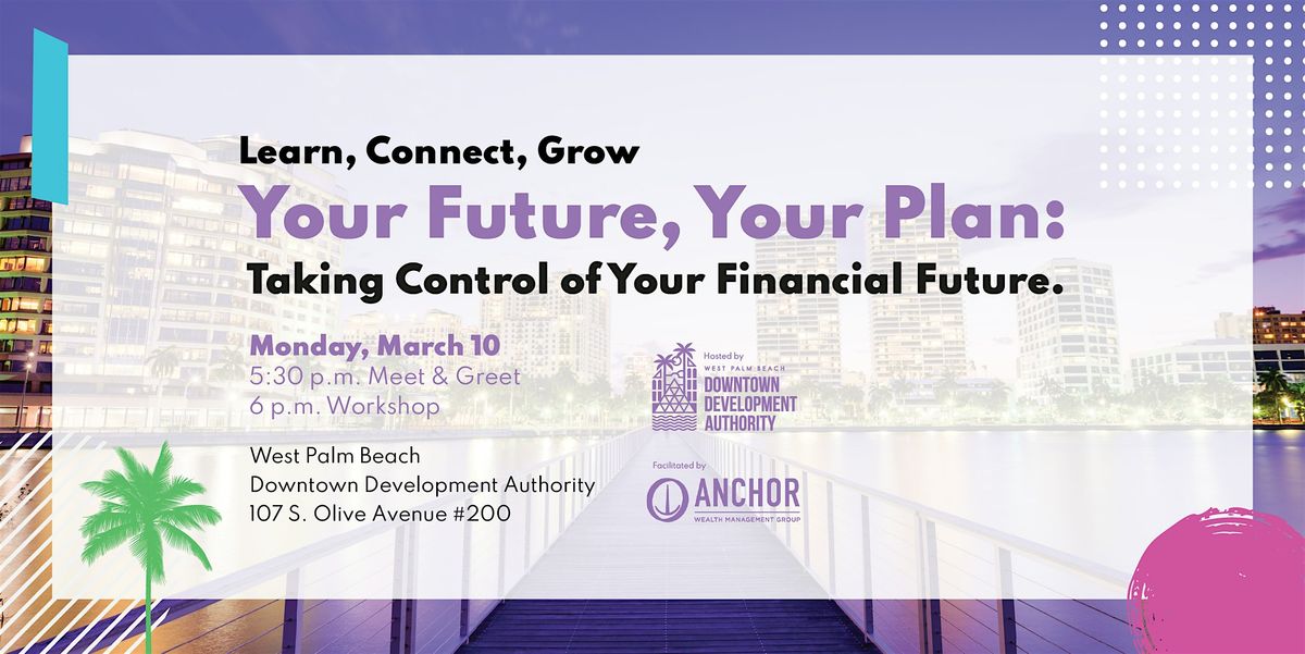 Your Future, Your Plan: Taking Control of Your Financial Future