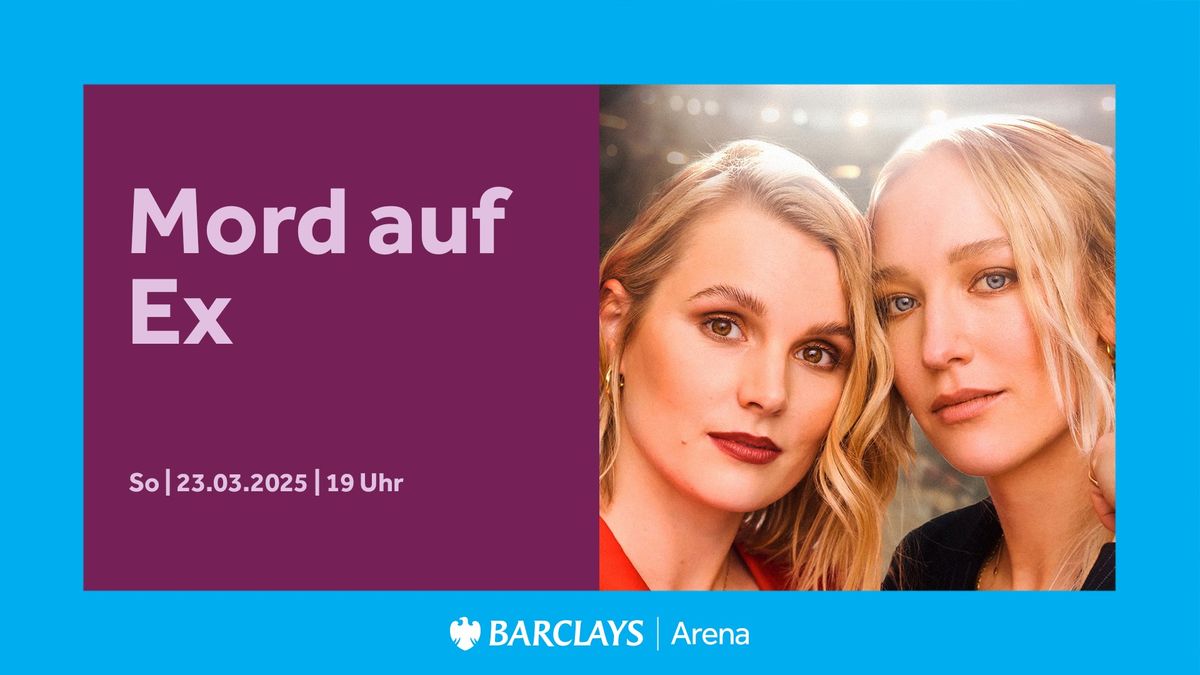 Mord auf Ex | Barclays Arena Hamburg