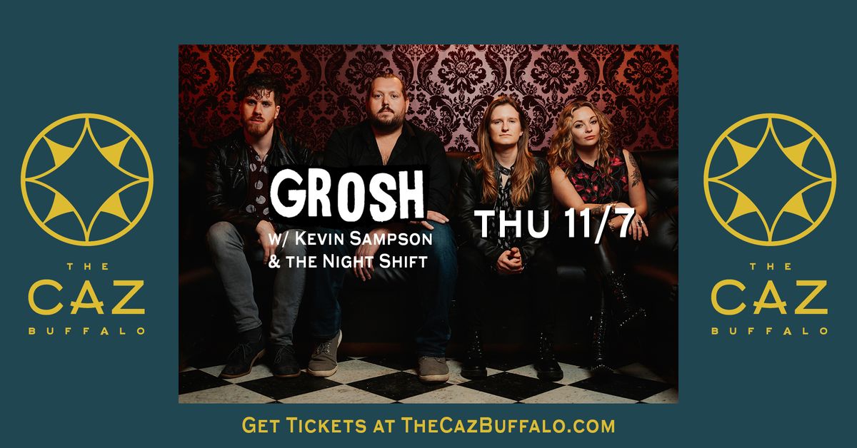 GROSH w\/ Kevin Sampson & the Night Shift at The Caz