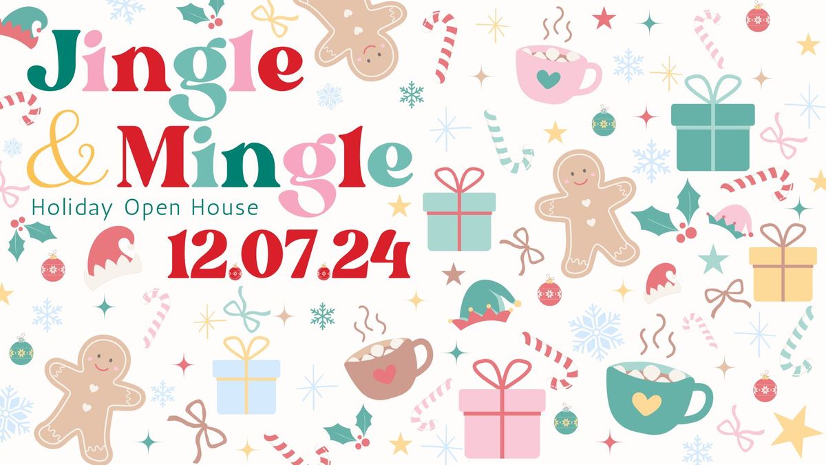 Jingle & Mingle: Holiday Open House