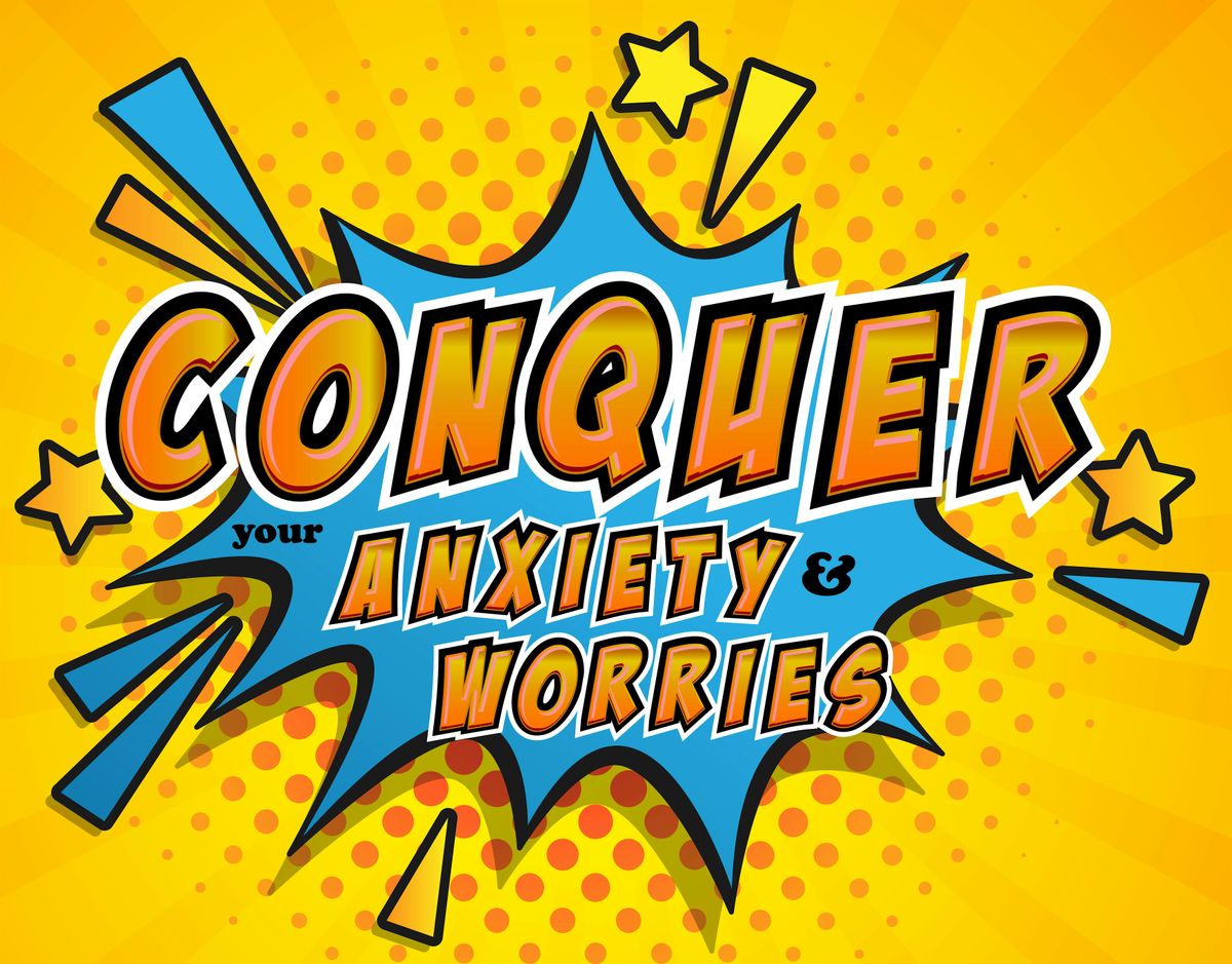 Conquer your Anxiety and Worries for Tweens Jan. 14 - Feb. 25, 2026