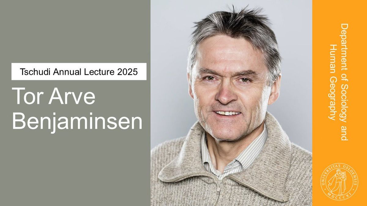 Tschudi Annual Lecture with Tor Arve Benjaminsen