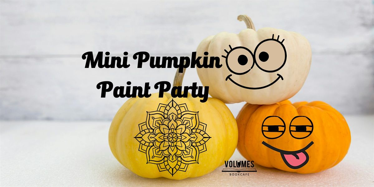 Mini Pumpkin Paint Party