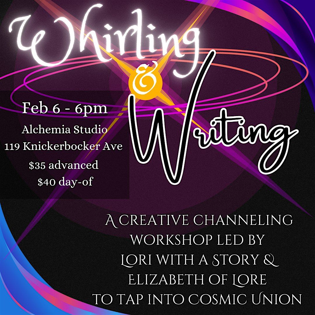 WHIRLING & WRITING: Channeling Cosmic Union