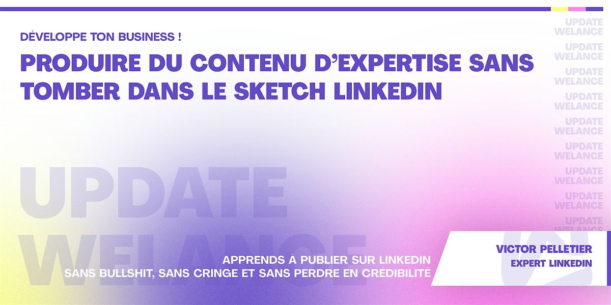 Produire du contenu d\u2019expertise sans tomber dans le sketch LinkedIn