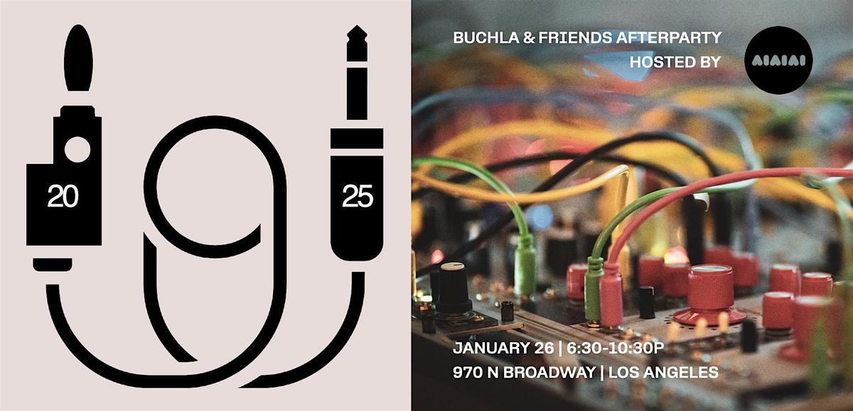 Buchla & Friends After Party Hosted by AIAIAI Los Angeles