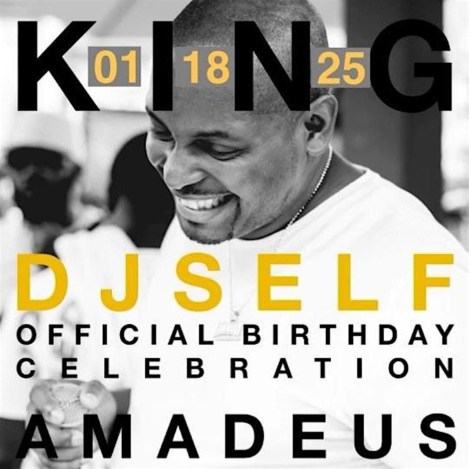 KING '25 | DJ SELF\u2019s All Black Party \/ January Babies Celebration