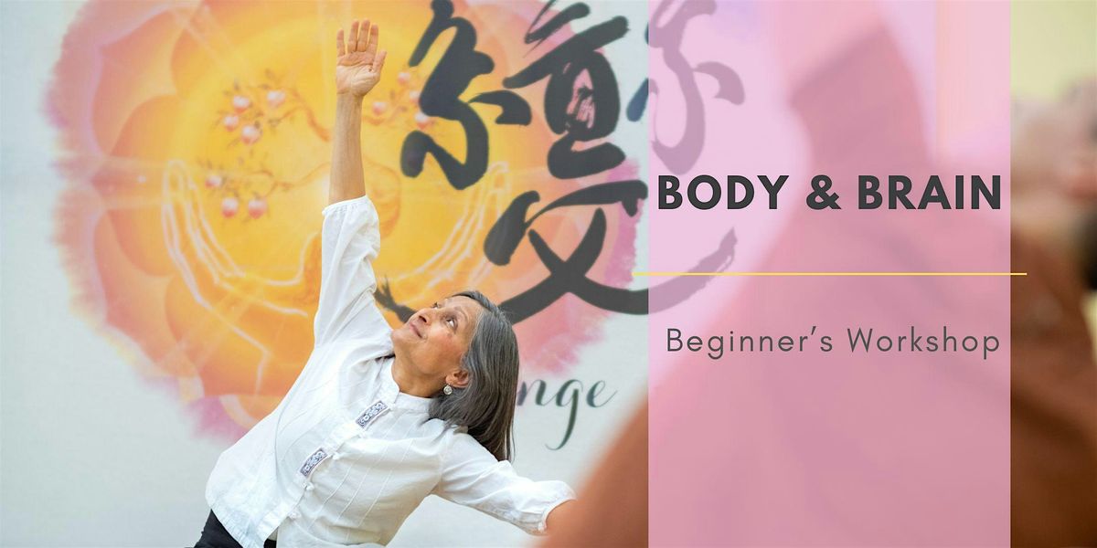 Intro to Energy Principles: Beginners Workshop to Body & Brain Yoga Tai Chi