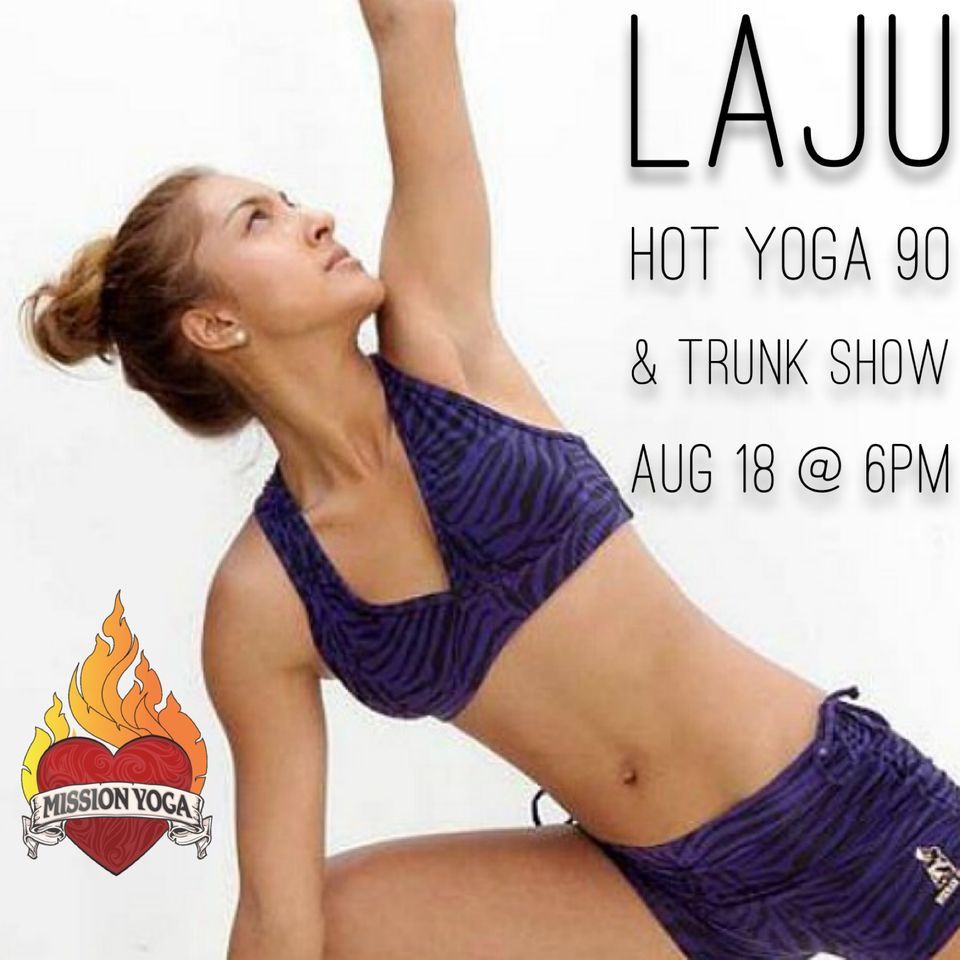 Hot Yoga 90 and Trunk Show with Laju
