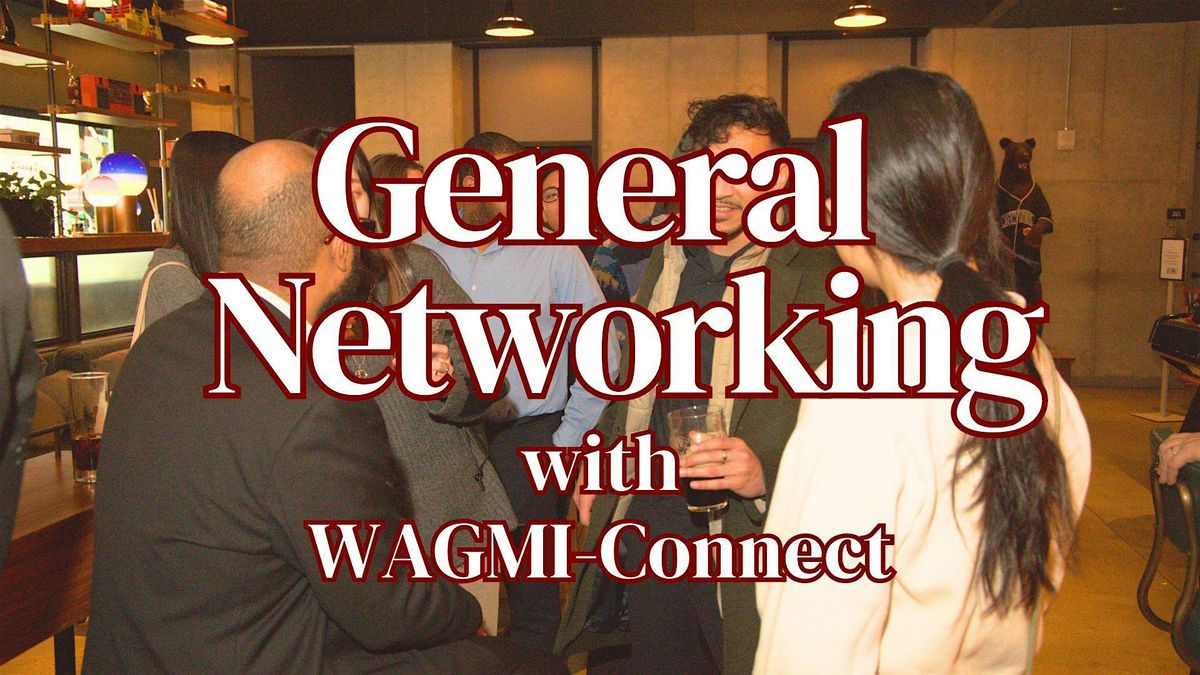 General Networking Event NYC: WAGMI-Connect