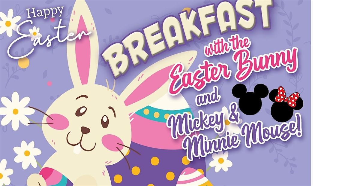 Breakfast with the Easter Bunny + Mickey & Minnie