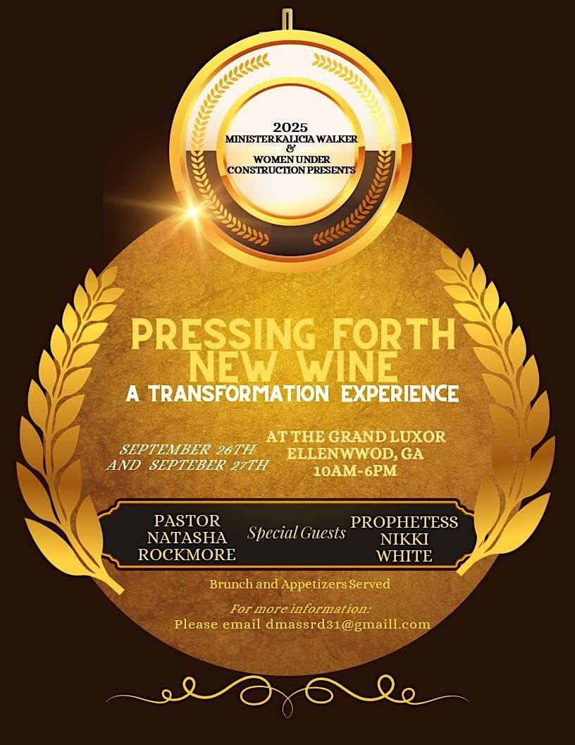 Pressing Forth New Wine-A Transformation Experience