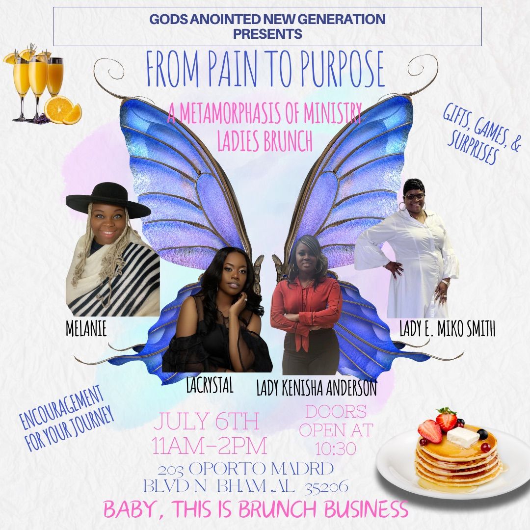 Ladies Brunch: From Pain to Purpose, A Metamorphosis of Ministry