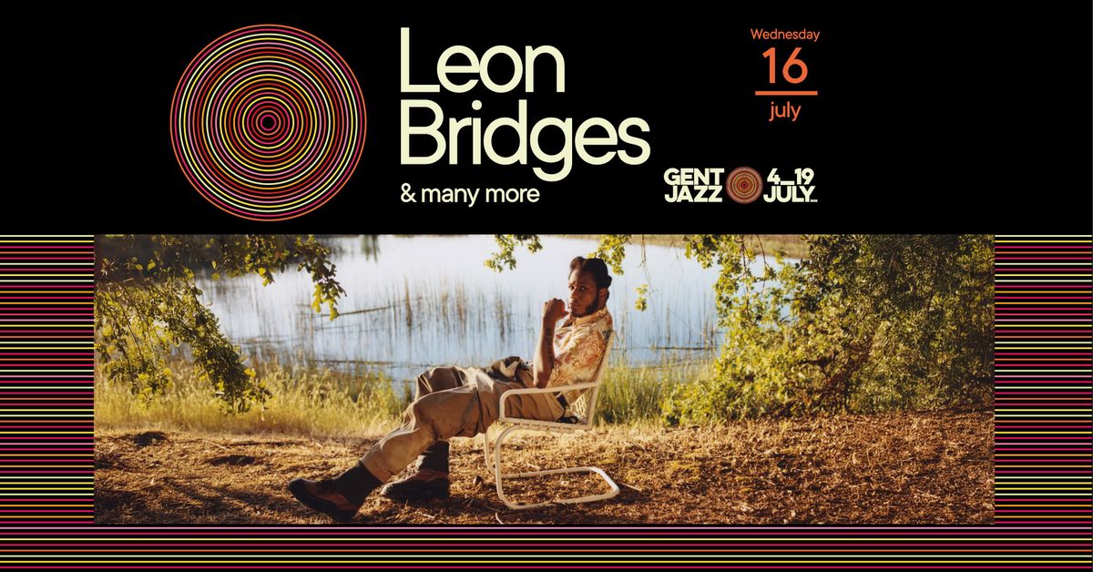 16.07 - Gent Jazz 2025 :: Leon Bridges & many more