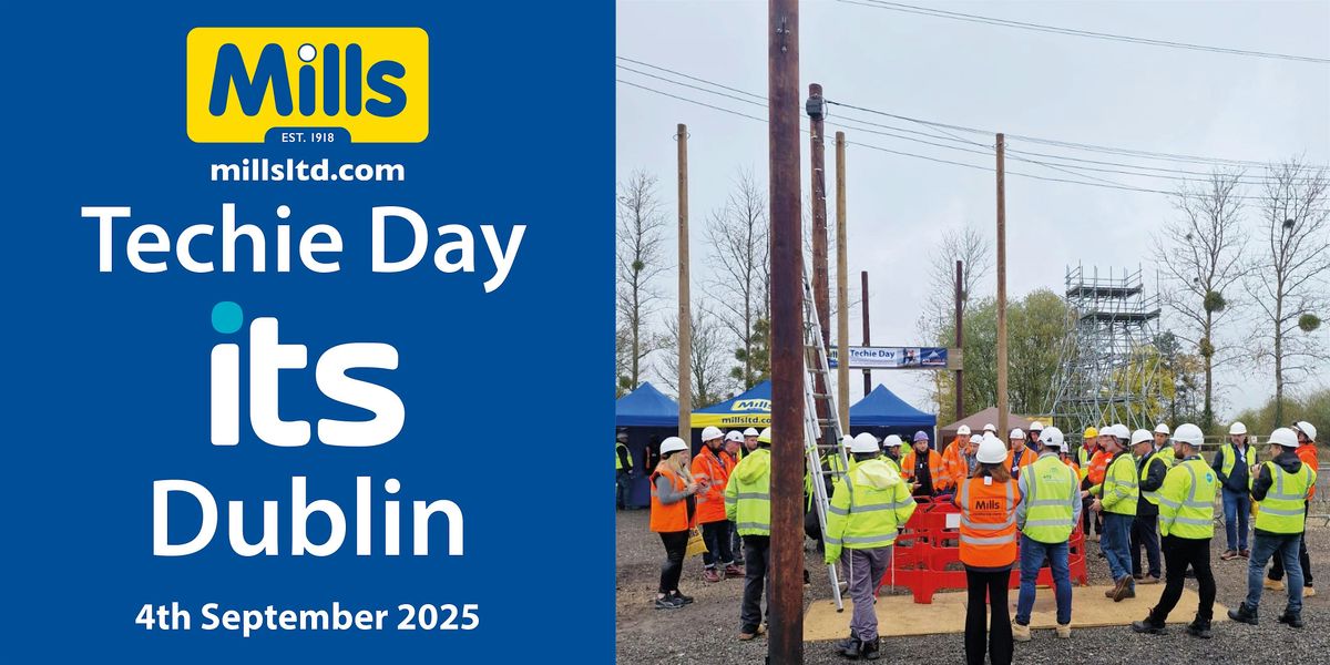Mills Techie Day - Dublin